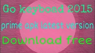 Go keyboard prime  latest apk full version  free download