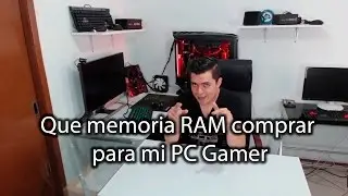 Qué memoria RAM necesito para mi PC Gamer