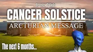 CANCER SOLSTICE  - JUNE 20th - Predictions and Divination