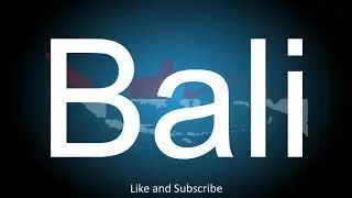 How to correctly pronounce the Province in Indonesia - Bali.