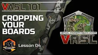 VASL 101 - Lesson 04 - Cropping Your Boards