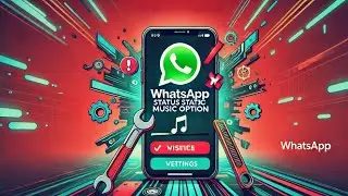 Как исправить неотображение опции музыки в статусе WhatsApp _ 2025