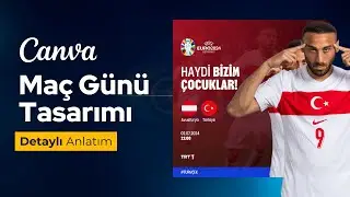 A Milli Takım'a Canva'da Maç Günü Tasarımı Yapıyoruz | Canva Maç Günü Paylaşımı | #cenktosun