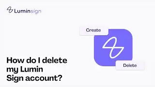 How do I delete my Lumin Sign account?