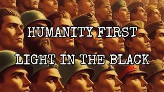 HUMANITY FIRST. UNIFICATION AND VICTORY - LIGHT IN THE BLACK • SABATON