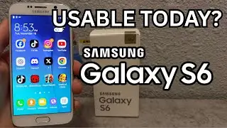 The Samsung Galaxy S6 Experience in 2025