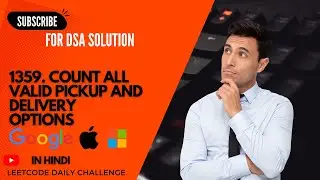 1359. Count All Valid Pickup and Delivery Options (in Hindi) || DSA || Leetcode Daily Challenge ||