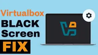 VirtualBox Black Screen After Start – Easy Display Fix (Step by Step)