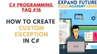 C# Programmers  FAQ - 16 - Create Custom exception in C#  