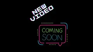 New Video Coming Soon!!!!!