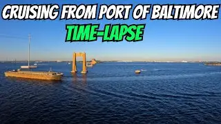 Cruising From Port of Baltimore | Time Lapse Video