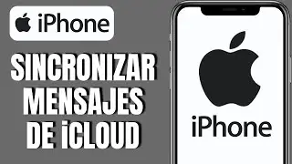 Cómo Sincronizar Los Mensajes Con Icloud En Mi Iphone