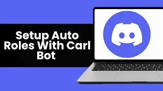 How To Setup Auto Roles With Carl Bot In Discord - Step By Step