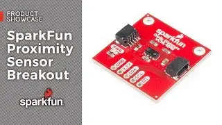 Product Showcase: SparkFun Proximity Sensor Breakout