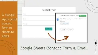 Contact Form to Sheets to Email in Apps Script