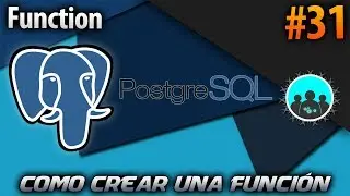 Como crear una función (Stored Procedure) - FUNCTION | PostgreSQL #31