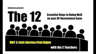 The 12: Unit 3 - Civil Liberties/Civil Rights