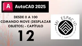 COMO USAR EL COMANDO MOVE - MOVER, DESPLAZAR - CURSO DE AUTOCAD 2024 - 2025 DESDE CERO - CAPITULO 12