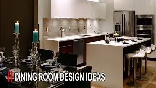 DINING ROOM DESIGN IDEAS 2018 - DINING ROOM DECORATION