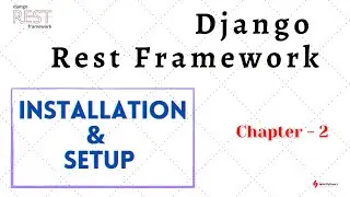 Installing Django Rest Framework -Chapter 2