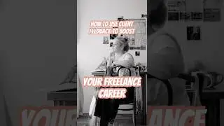 How to Use Client Feedback to Boost Your Freelance Career #agency #agencylife #freelancer