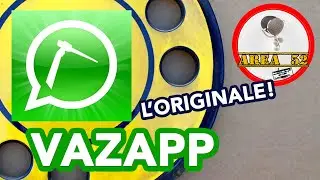 VAZAPP (Quello vero!) - Area 52
