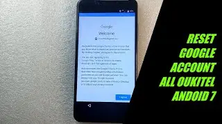 RESET GOOGLE ACCOUNT ALL OUKITEL ANDOID 7.1.1 ✅.