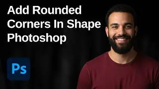 How To Add Rounded Corners To A Shape In Photoshop (2026 Easy Guide)