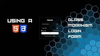 Glassmorphism Login Form | Using a HTML & CSS