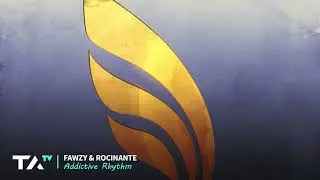 FAWZY & Rocinante  - Addictive Rhythm (Original Mix)