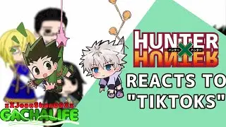 || ✨ HxH reacts to "Tiktoks" ✨ ||