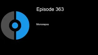 CDP 363 monorepos