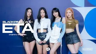 BLACKPINK - ETA ⁽Original by NEWJEANS⁾ [AI]