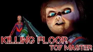Killing Floor Toy Master Gameplay