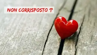Amore non corrisposto. Tre consigli per uscire dalla sofferenza