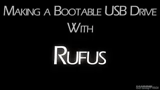 How To - Use Rufus to Create Bootable Installation Media From an ISO File