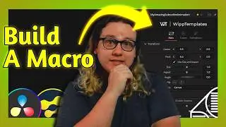 Create Professional DaVinci Resolve Templates and Macros for Your Edits