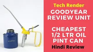 Only 170 ₹ | GoodYear 1/2 Liter Oil Pint Can | Cheapest Oil Can for Maintenance Use | Tech Render