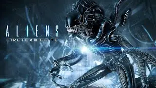 Aliens Fireteam Elite - 4К (3-часть)