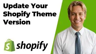 How To Update Your Shopify Theme Version (Easy Guide)