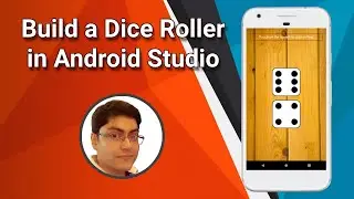 Build a Dice Roller App in Android Studio