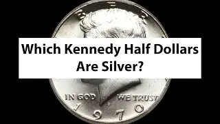 Which Silver Kennedy Half Dollars Are Silver And Which Are Not