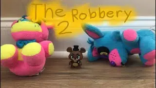 The robbery 2 | FNAF plushie short