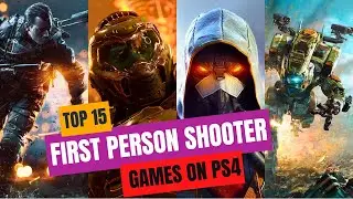15 BEST FIRST PERSON SHOOTER GAMES ON PS4