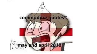 commodore quotes™ may and april 2018 (THE RETURN)