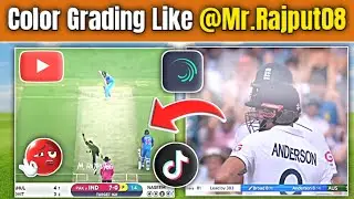 Finally Color Grading Tutorial like @Mr.Rajput08 | Cricket Video Editing