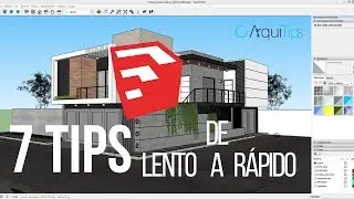 7 TIPS PARA QUE TU MODELO DE SKETCHUP SEA MAS RAPIDO - TUTORIAL - ESPAÑOL