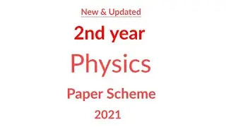 2nd year physics pairing scheme 2021 punjab board | 2nd year physics paper scheme 2021