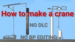 How To Make A Crane In SFS | No DLC | No BP Editing