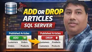 How to Add/Drop articles from existing publications in SQL Server